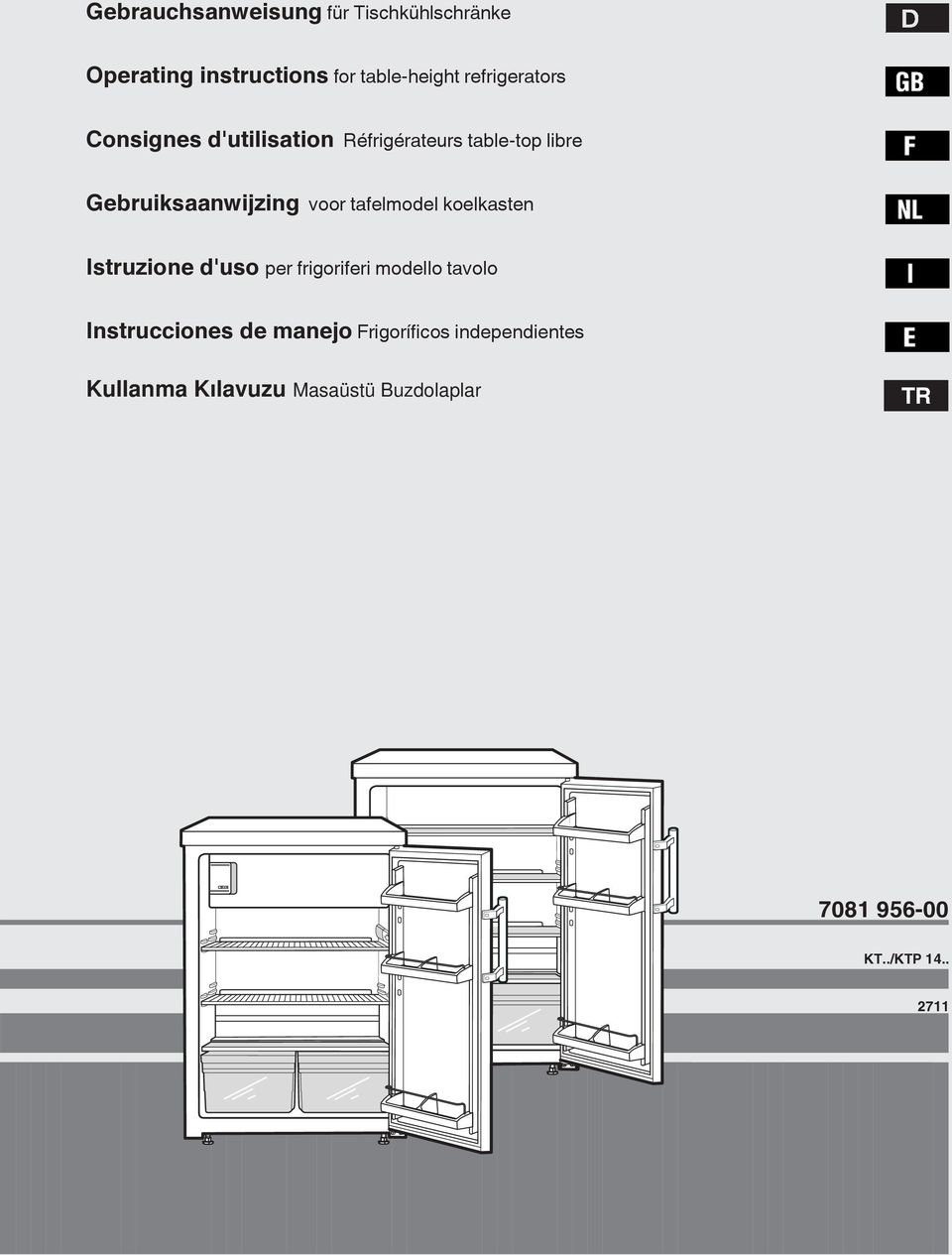 voor tafelmodel koelkasten Istruzione d'uso per frigoriferi modello tavolo Instrucciones de