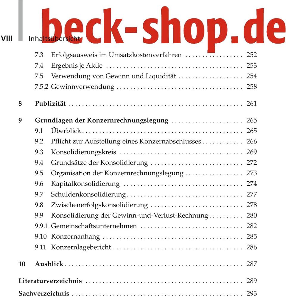 .................... 265 9.1 Überblick............................................... 265 9.2 Pflicht zur Aufstellung eines Konzernabschlusses............ 266 9.3 Konsolidierungskreis.................................... 269 9.