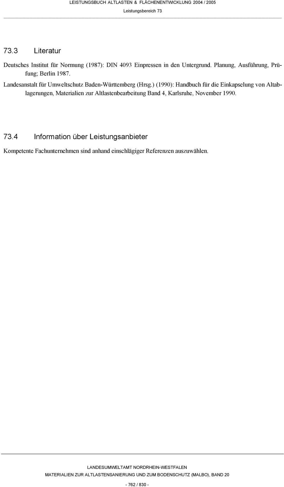 ) (1990): Handbuch für die Einkapselung von Altablagerungen, Materialien zur Altlastenbearbeitung Band 4,