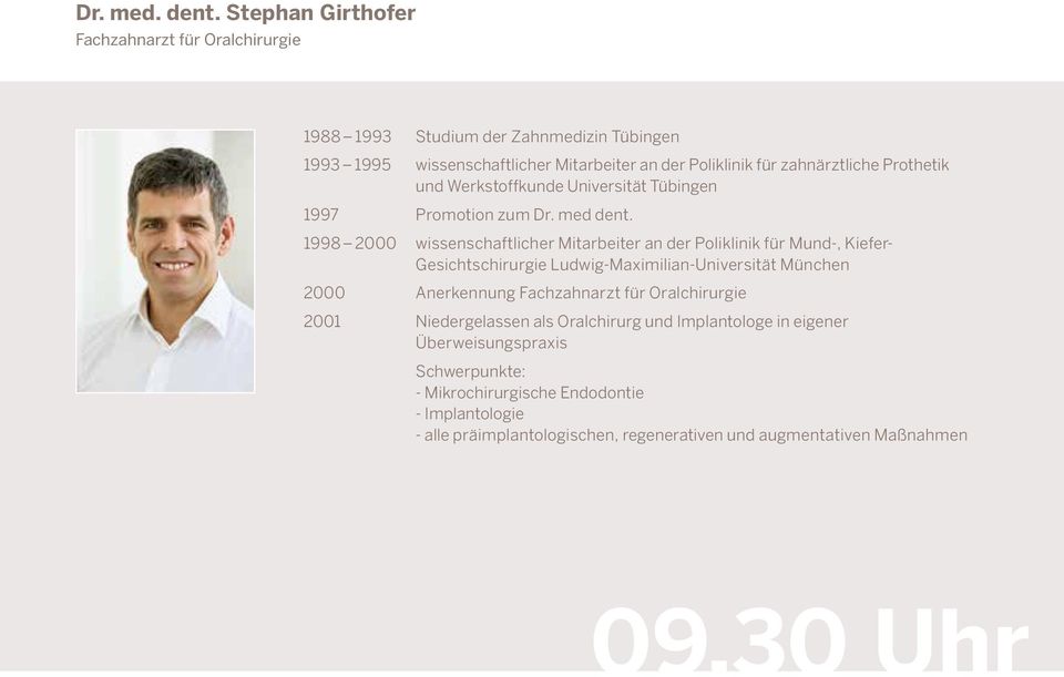 Prothetik und Werkstoffkunde Universität Tübingen 1997 Promotion zum Dr. med dent.