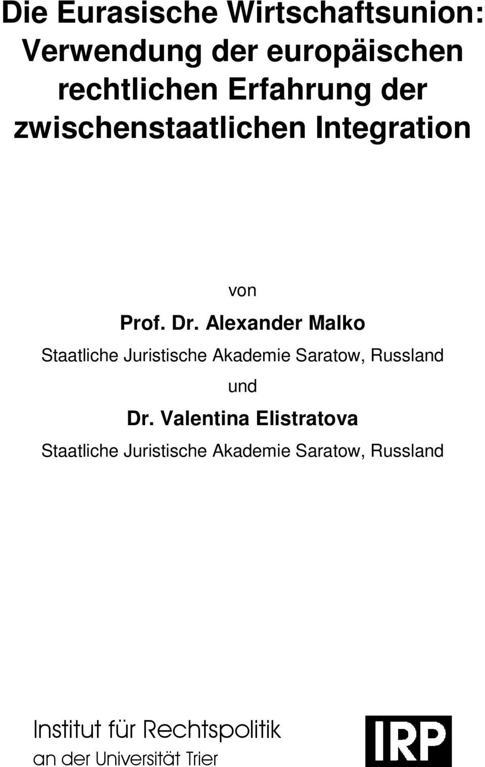 Alexander Malko Staatliche Juristische Akademie Saratow, Russland und Dr.