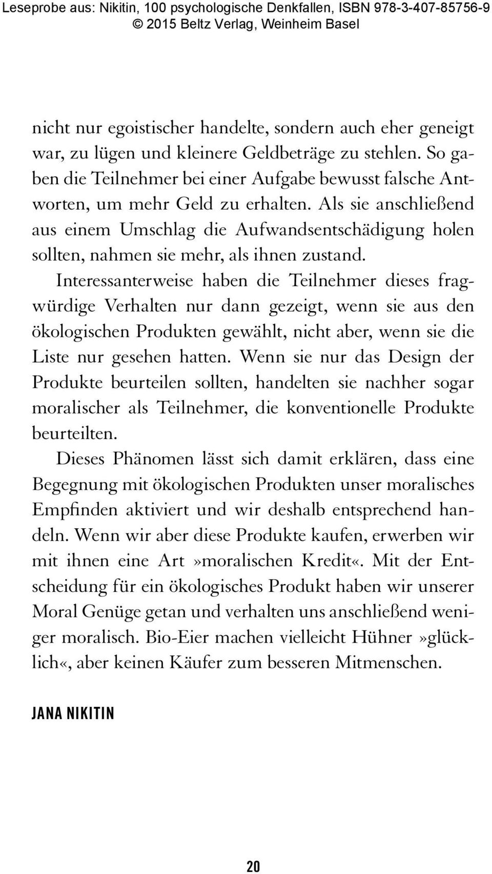 Als sie anschließend aus einem Umschlag die Aufwandsentschädigung holen sollten, nahmen sie mehr, als ihnen zustand.