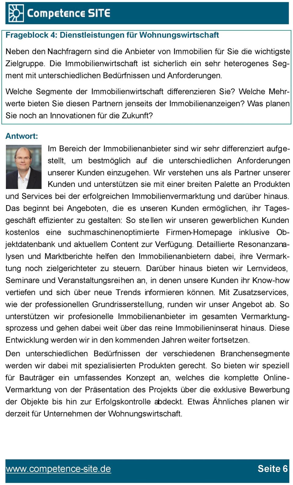 Welche Mehrwerte bieten Sie diesen Partnern jenseits der Immobilienanzeigen? Was planen Sie noch an Innovationen für die Zukunft?