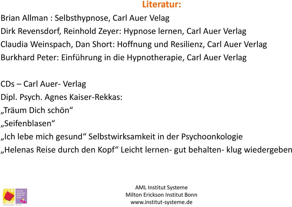Hypnotherapie, Carl Auer Verlag CDs Carl Auer- Verlag Dipl. Psych.