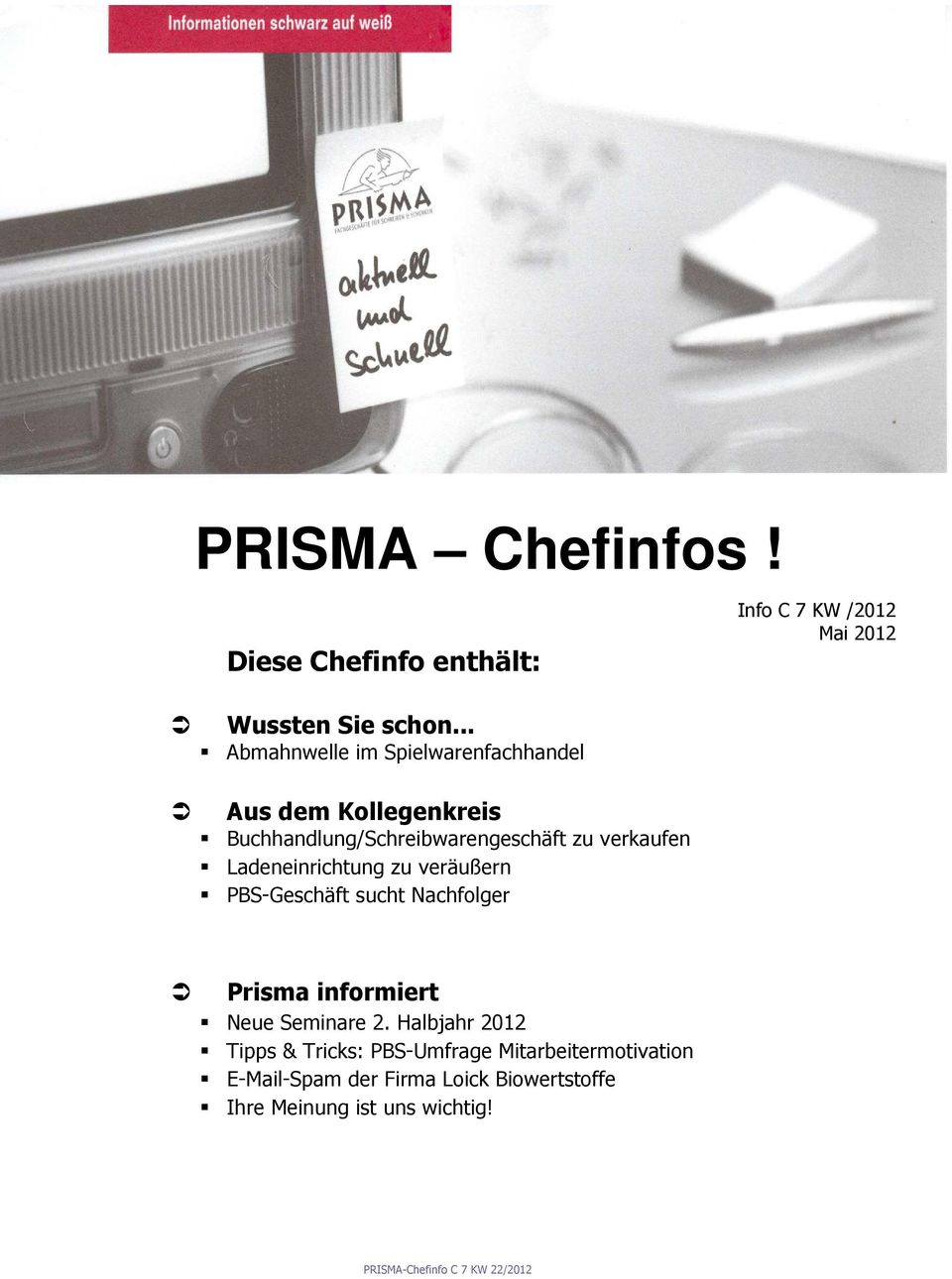 Ladeneinrichtung zu veräußern PBS-Geschäft sucht Nachfolger Prisma informiert Neue Seminare 2.