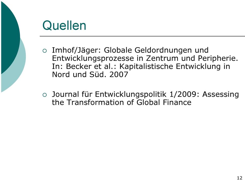 In: Becker et al.: Kapitalistische Entwicklung in Nord und Süd.