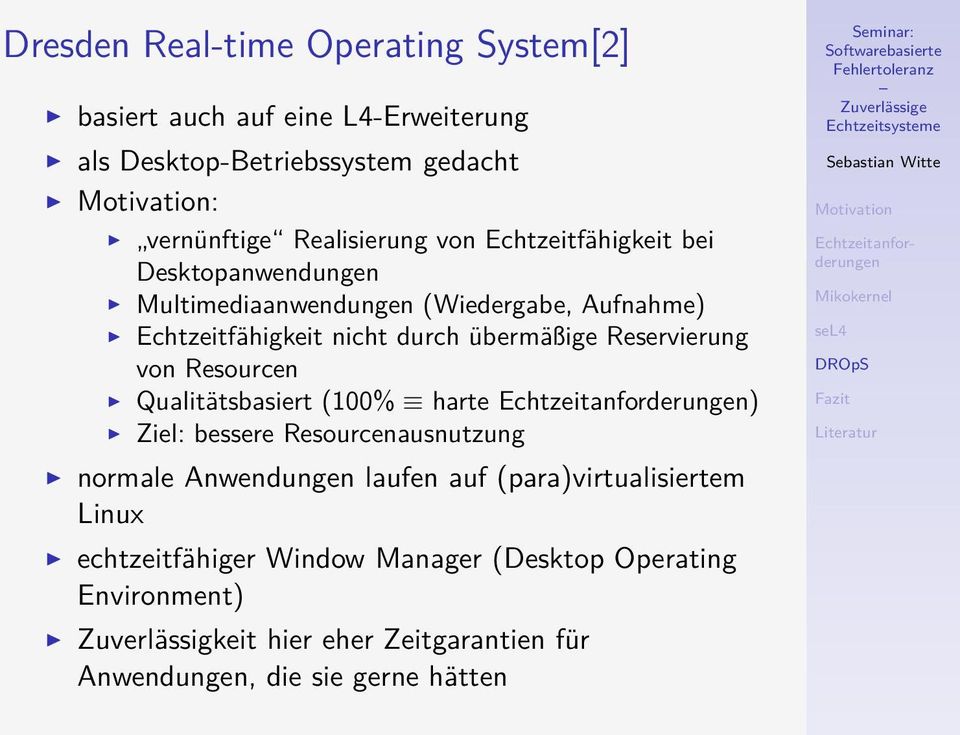 Reservierung von Resourcen Qualitätsbasiert (100% harte ) Ziel: bessere Resourcenausnutzung normale Anwendungen laufen auf