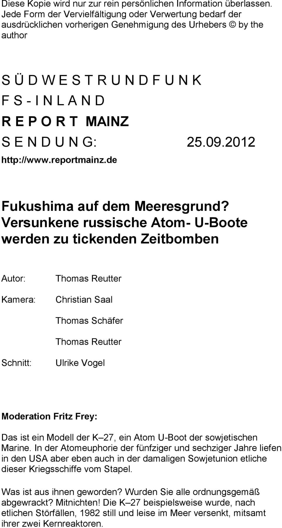 N G: 25.09.2012 http://www.reportmainz.de Fukushima auf dem Meeresgrund?