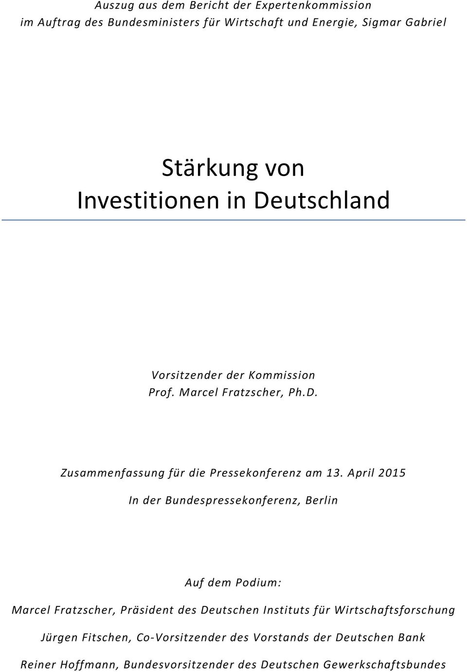 April 2015 In der Bundespressekonferenz, Berlin Auf dem Podium: Marcel Fratzscher, Präsident des Deutschen Instituts für