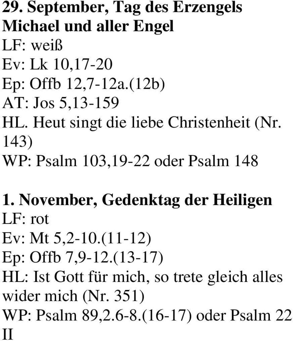 143) WP: Psalm 103,19-22 oder Psalm 148 1. November, Gedenktag der Heiligen Ev: Mt 5,2-10.