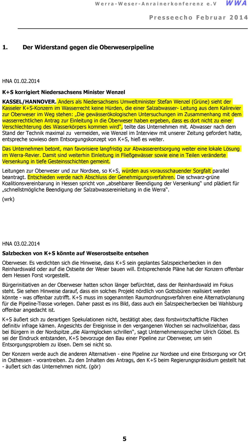 Anders als Niedersachsens Umweltminister Stefan Wenzel (Grüne) sieht der Kasseler K+S-Konzern im Wasserrecht keine Hürden, die einer Salzabwasser- Leitung aus dem Kalirevier zur Oberweser im Weg