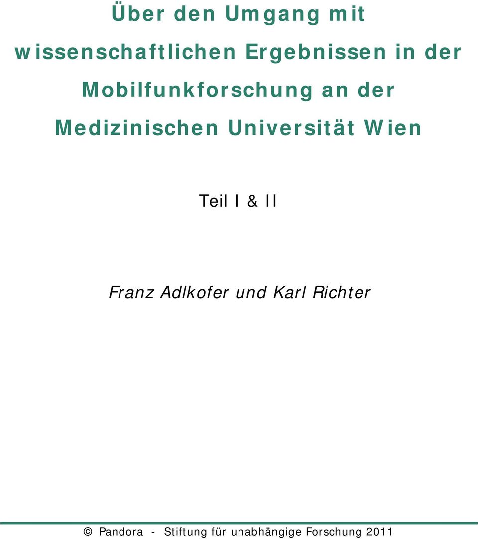Universität Wien Teil I & II Franz Adlkofer und