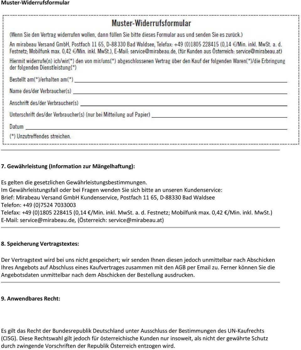 Telefax: +49 (0)1805 228415 (0,14 /Min. inkl. MwSt. a. d. Festnetz; Mobilfunk max. 0,42 /Min. inkl. MwSt.) E-Mail: service@mirabeau.de, (Österreich: service@mirabeau.at) 8.