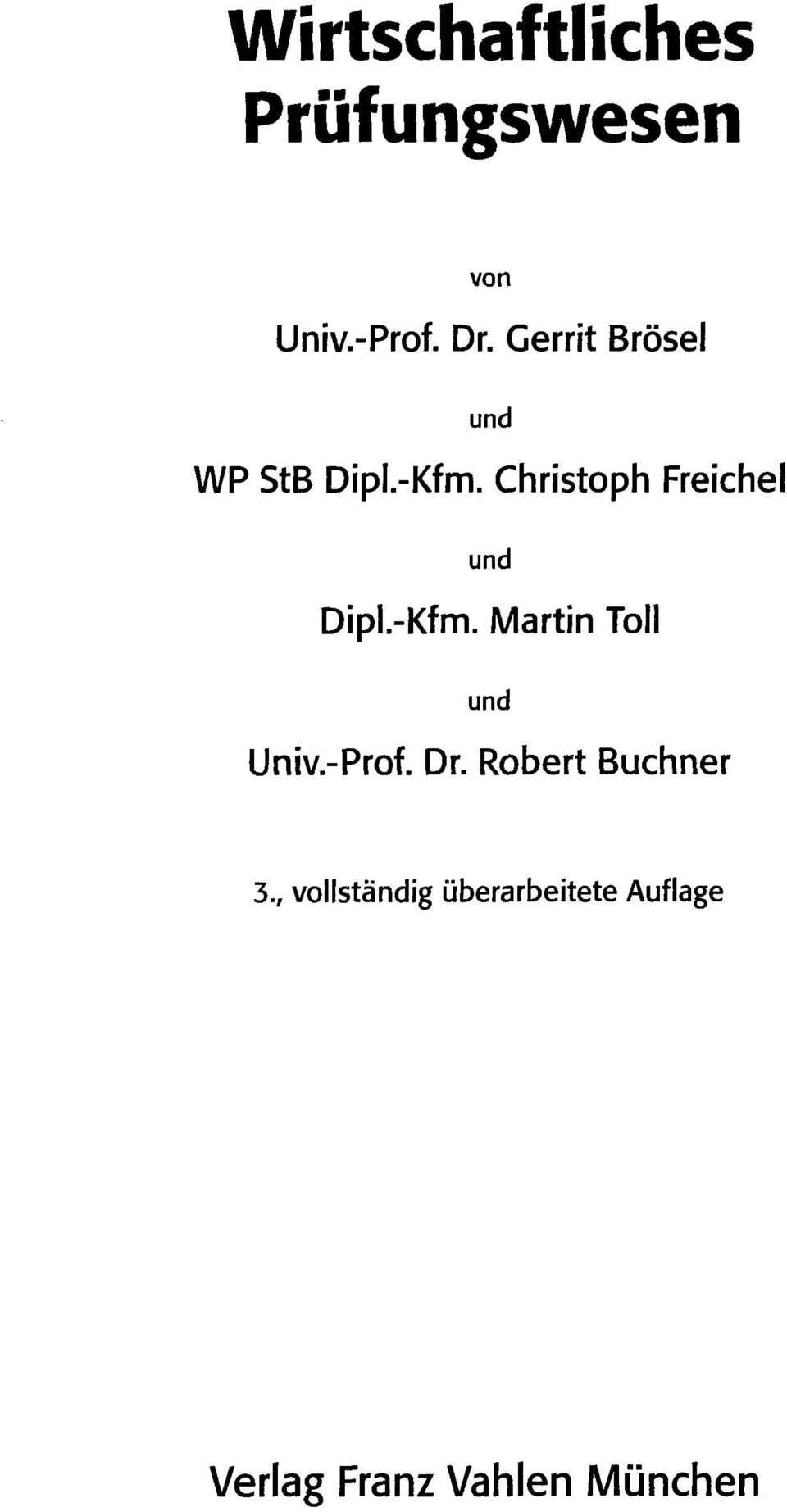 Christoph Freichel und Dipl.-Kfm. Martin Toll und Univ.