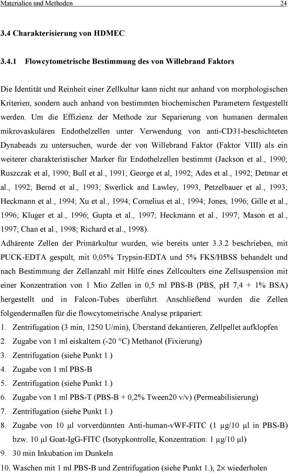 auch anhand von bestimmten biochemischen Parametern festgestellt werden.