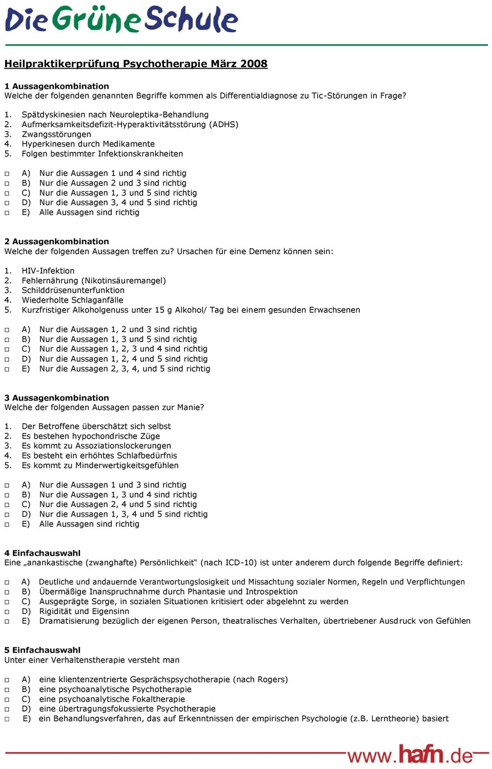 Folgen bestimmter Infektionskrankheiten A) Nur die Aussagen 1 und 4 sind richtig B) Nur die Aussagen 2 und 3 sind richtig C) Nur die Aussagen 1, 3 und 5 sind richtig D) Nur die Aussagen 3, 4 und 5