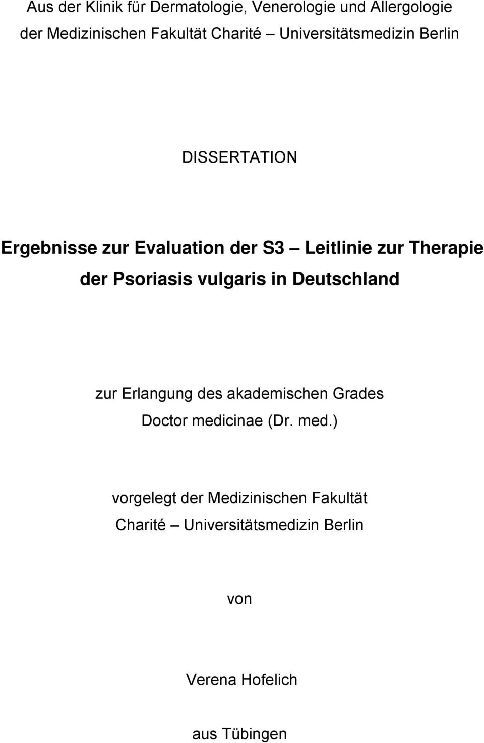Psoriasis vulgaris in Deutschland zur Erlangung des akademischen Grades Doctor medi