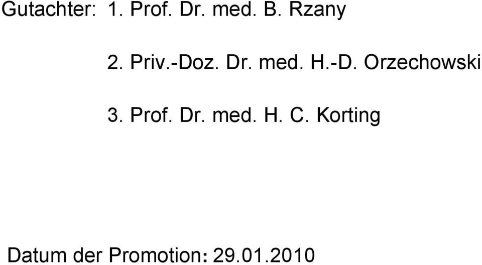 Prof. Dr. med. H. C.