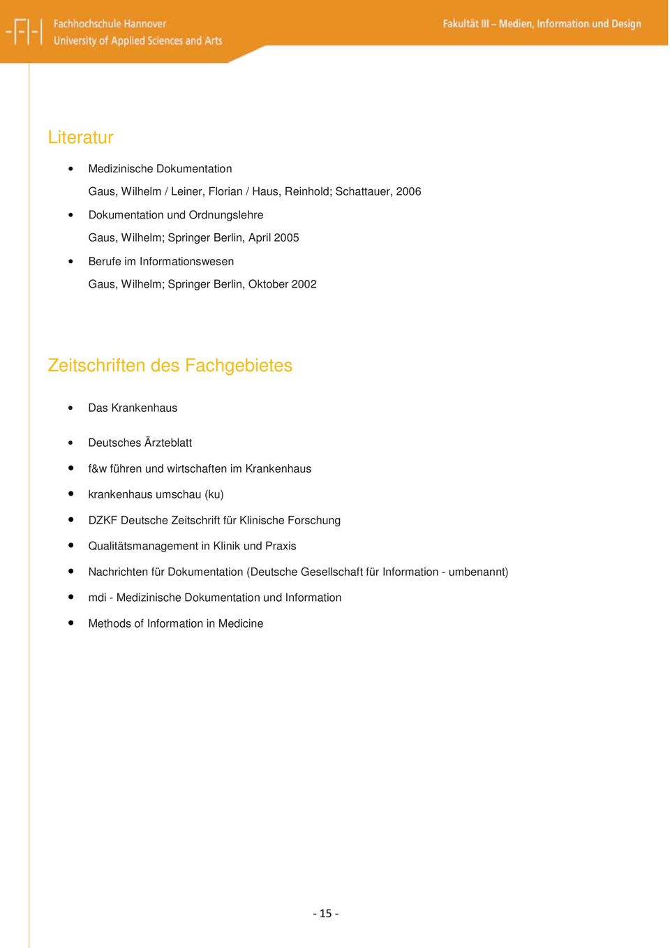 f&w führen und wirtschaften im Krankenhaus krankenhaus umschau (ku) DZKF Deutsche Zeitschrift für Klinische Forschung Qualitätsmanagement in Klinik und Praxis