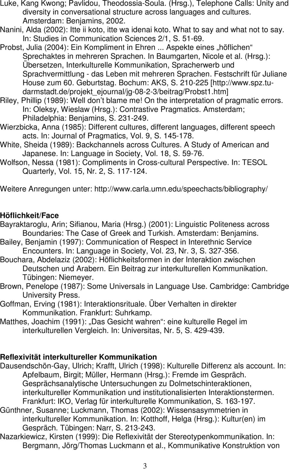 .. Aspekte eines höflichen Sprechaktes in mehreren Sprachen. In Baumgarten, Nicole et al. (Hrsg.