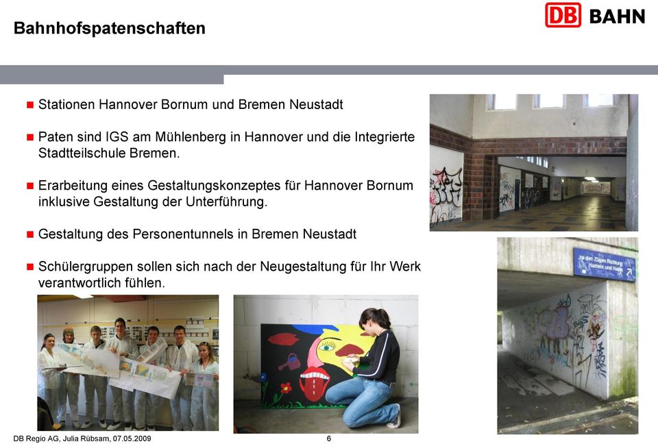 Erarbeitung eines Gestaltungskonzeptes für Hannover Bornum inklusive Gestaltung der Unterführung.