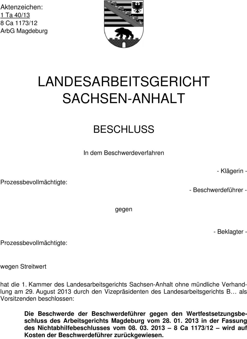 Kammer des Landesarbeitsgerichts Sachsen-Anhalt ohne mündliche Verhandlung am 29.