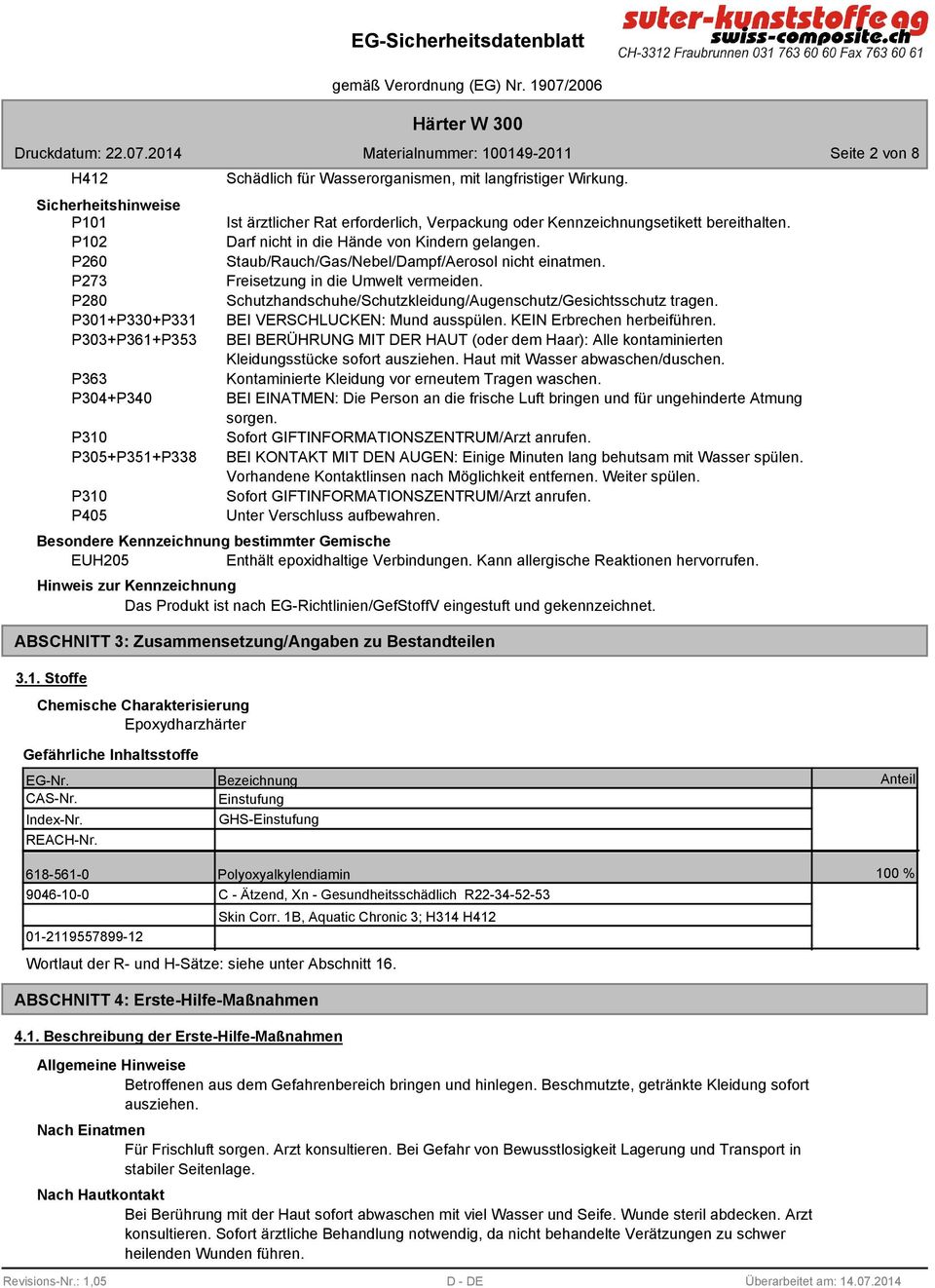 Freisetzung in die Umwelt vermeiden. Schutzhandschuhe/Schutzkleidung/Augenschutz/Gesichtsschutz tragen. BEI VERSCHLUCKEN: Mund ausspülen. KEIN Erbrechen herbeiführen.