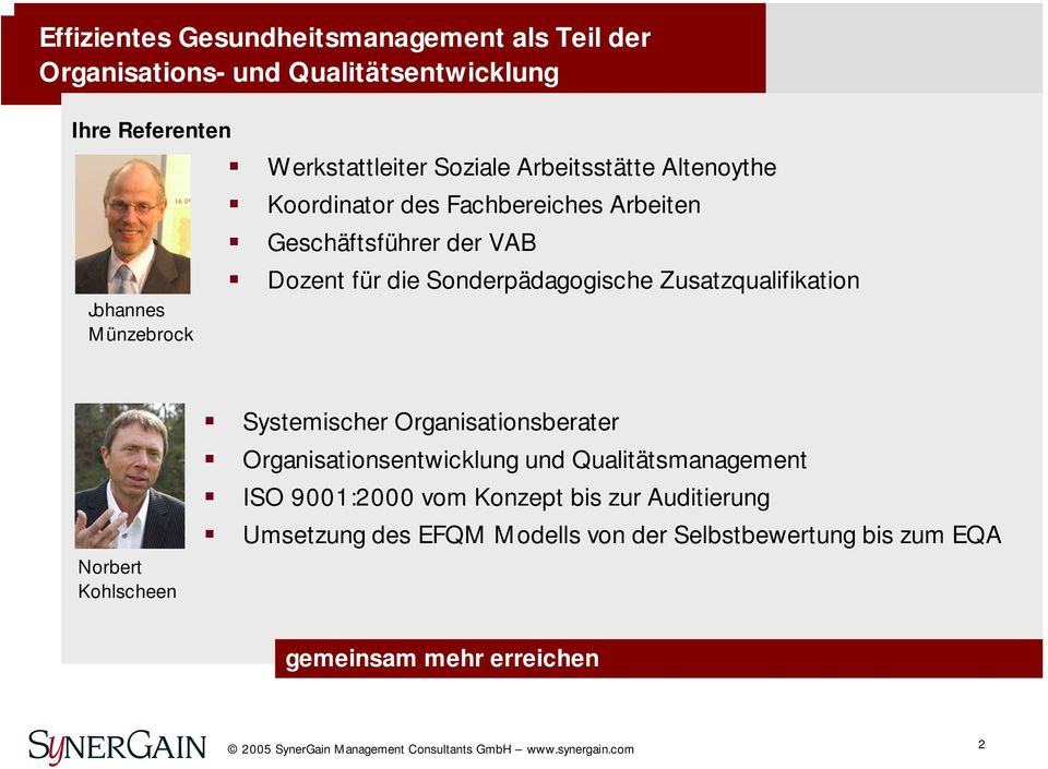 Norbert Kohlscheen Systemischer Organisationsberater Organisationsentwicklung und Qualitätsmanagement