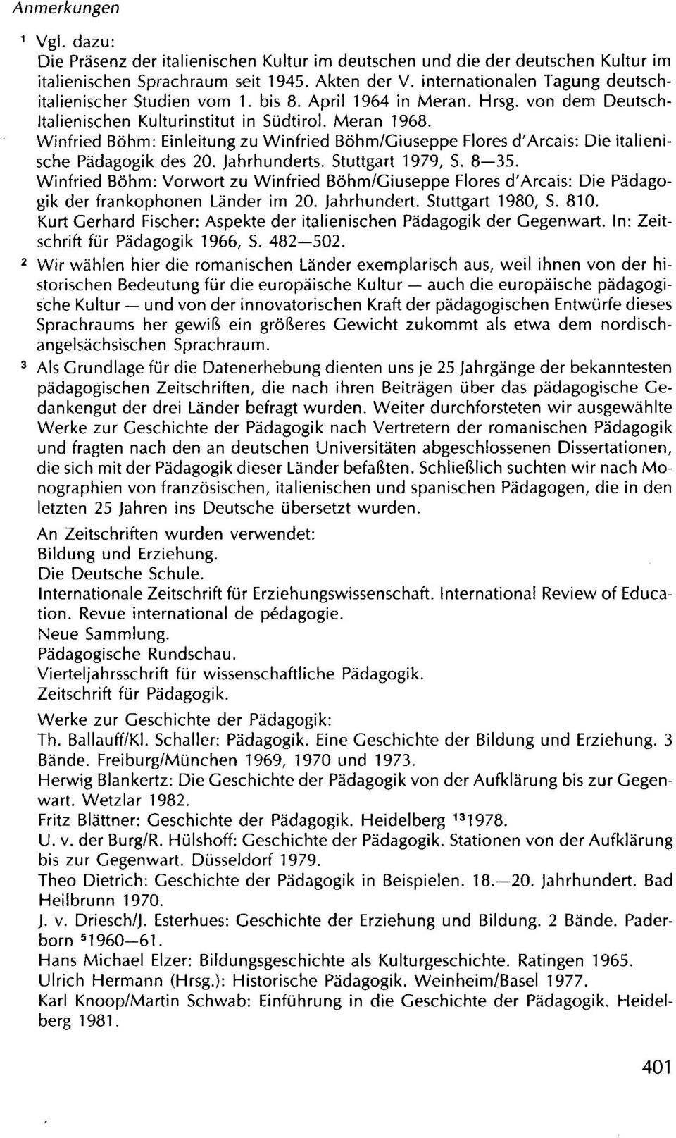 Winfried Böhm: Einleitung zu Winfried Böhm/Giuseppe Flores d' Arcais: Die italienische Pädagogik des 20. Jahrhunderts. Stuttgart 1979, S. 8-35.