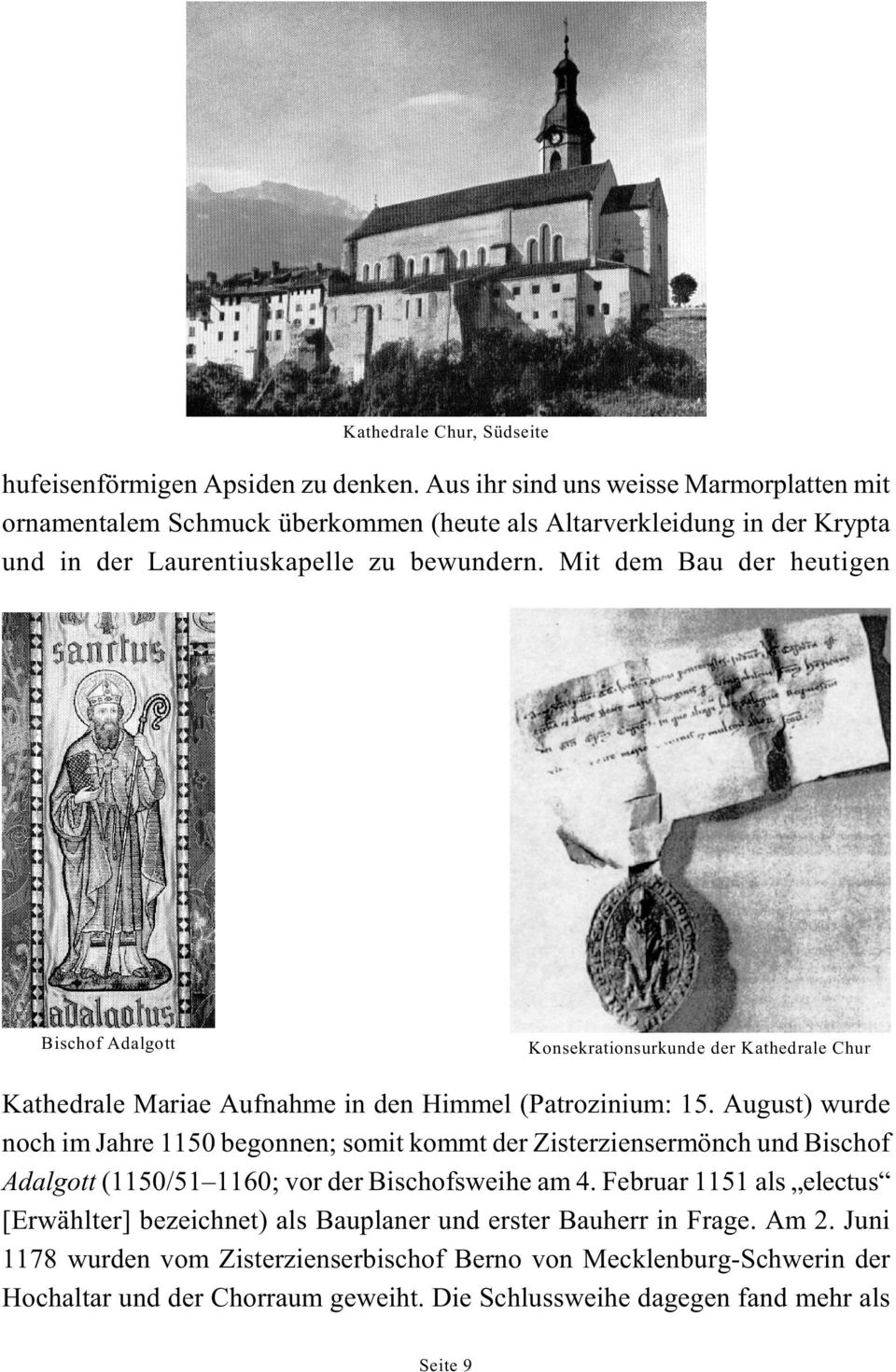 Mit dem Bau der heutigen Bischof Adalgott Konsekrationsurkunde der Kathedrale Chur Kathedrale Mariae Aufnahme in den Himmel (Patrozinium: 15.