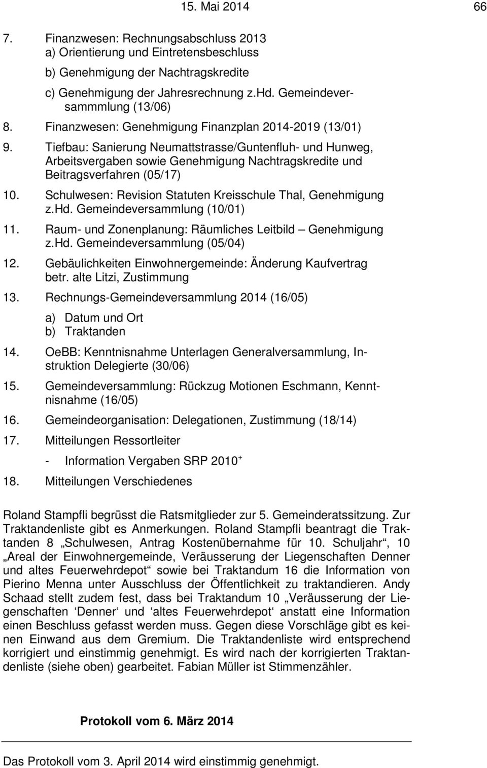 Tiefbau: Sanierung Neumattstrasse/Guntenfluh- und Hunweg, Arbeitsvergaben sowie Genehmigung Nachtragskredite und Beitragsverfahren (05/17) 10.