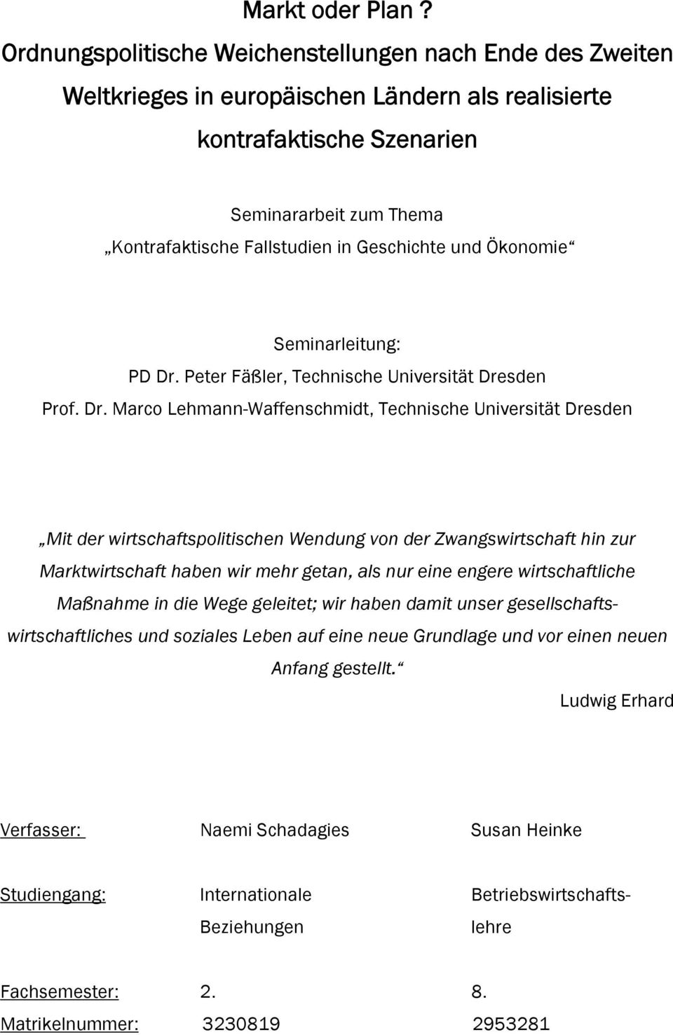 Geschichte und Ökonomie Seminarleitung: PD Dr.
