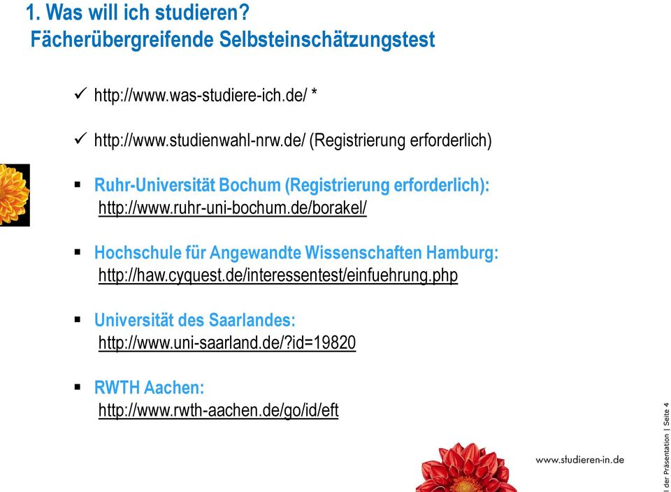 ruhr-uni-bochum.de/borakel/ Hochschule für Angewandte Wissenschaften Hamburg: http://haw.cyquest.
