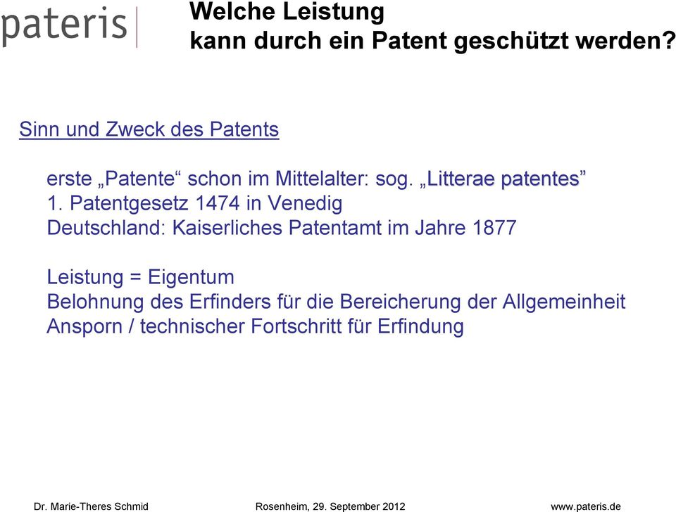 Patentgesetz 1474 in Venedig Deutschland: Kaiserliches Patentamt im Jahre 1877 Leistung