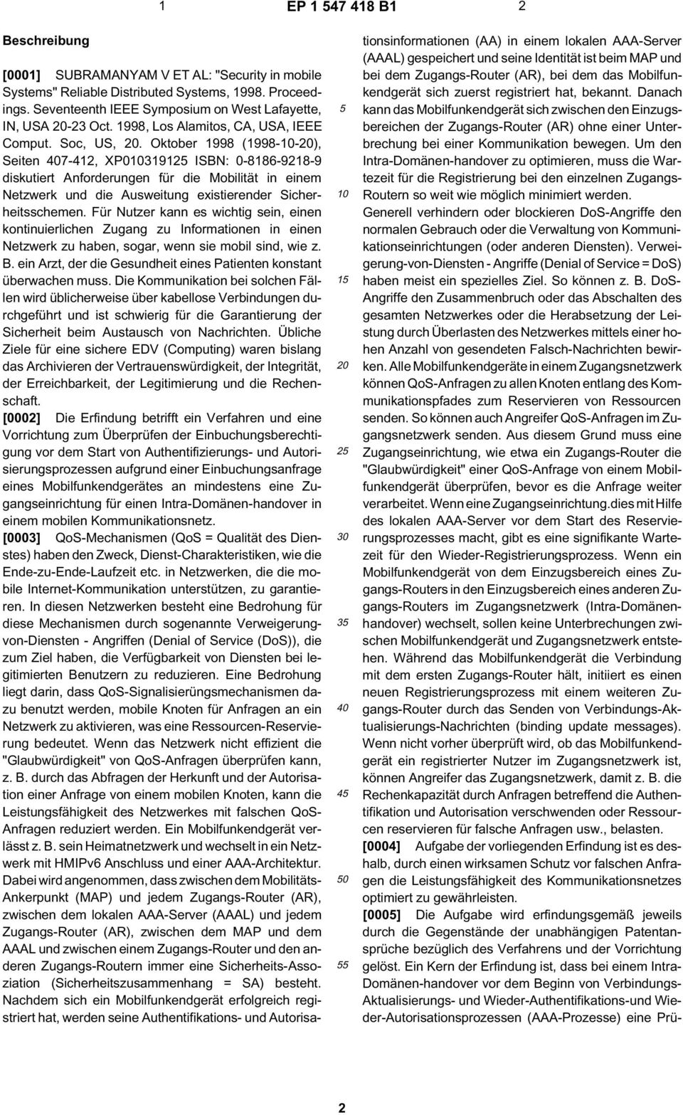 Oktober 1998 (1998--), Seiten 7-412, XP031912 ISBN: 0-8186-9218-9 diskutiert Anforderungen für die Mobilität in einem Netzwerk und die Ausweitung existierender Sicherheitsschemen.