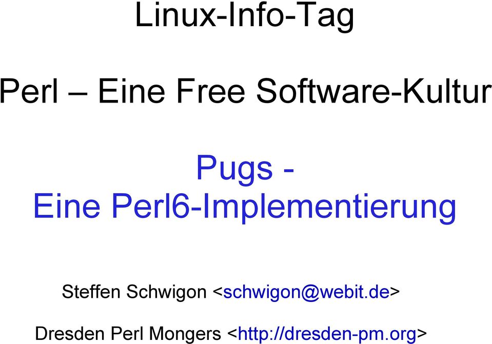 Perl6-Implementierung Steffen Schwigon