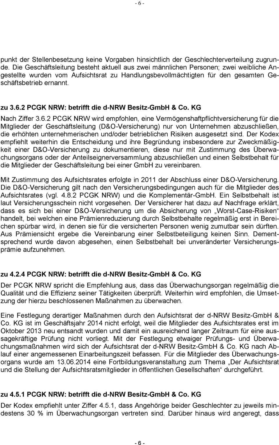 2 PCGK NRW: betrifft die d-nrw Besitz-GmbH & Co. KG Nach Ziffer 3.6.