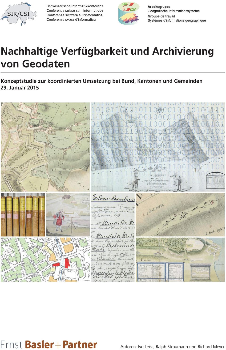 informations géographique Nachhaltige Verfügbarkeit und Archivierung von Geodaten Konzeptstudie zur