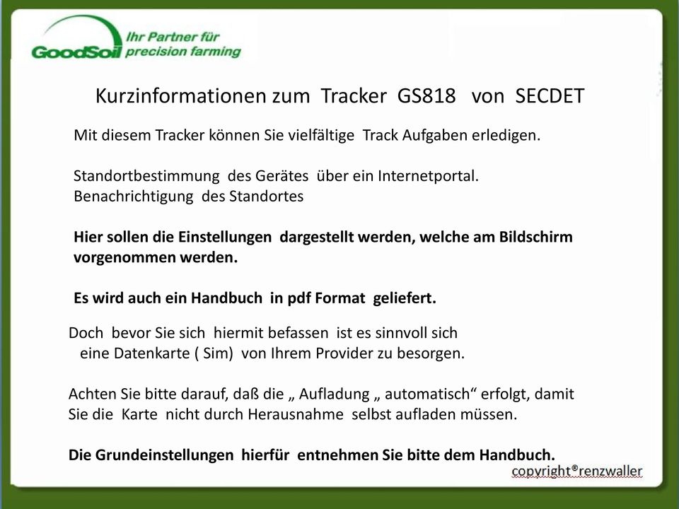 Benachrichtigung des Standortes Hier sollen die Einstellungen dargestellt werden, welche am Bildschirm vorgenommen werden.