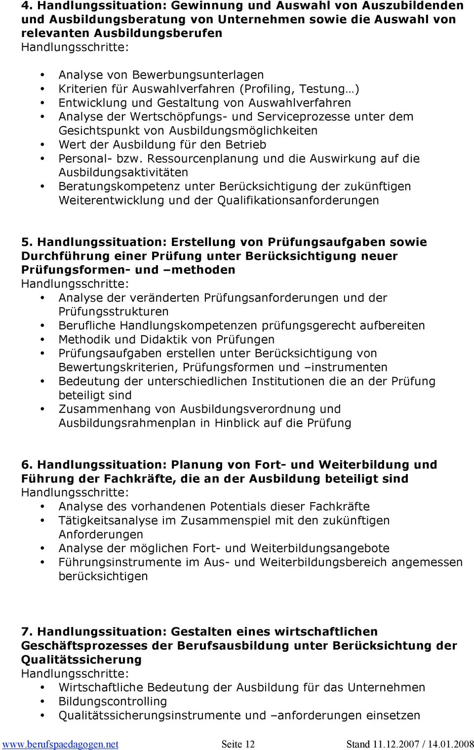 der Ausbildung für den Betrieb Personal- bzw.