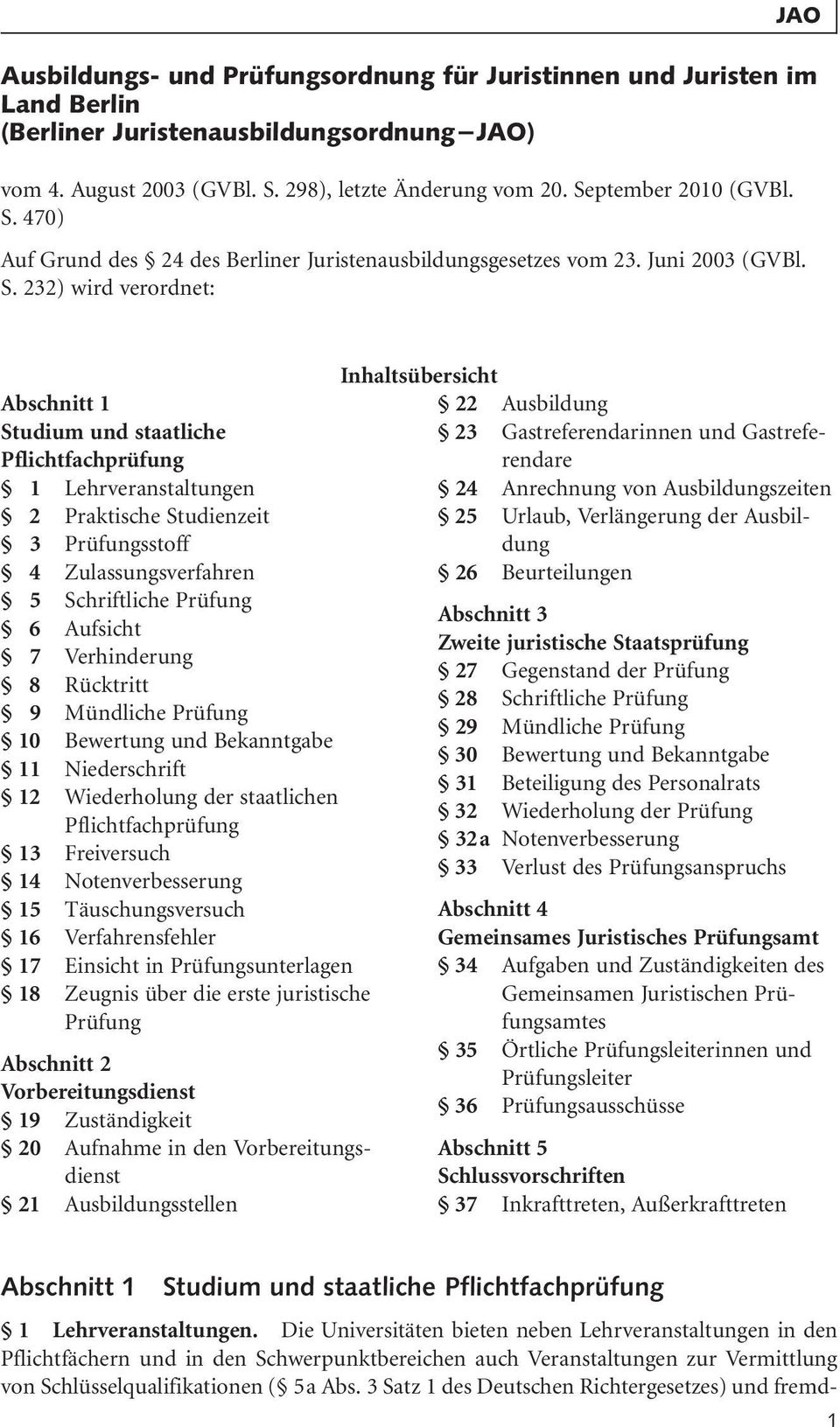 470) Auf Grund des 24 des Berliner Juristenausbildungsgesetzes vom 23. Juni 2003 (GVBl. S.