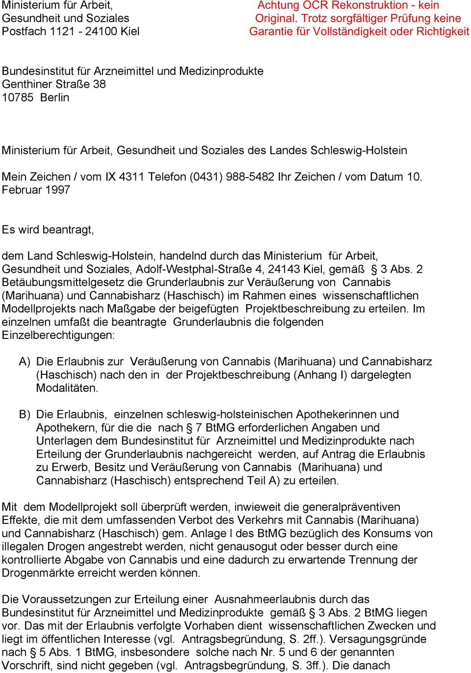 und Soziales des Landes Schleswig-Holstein Mein Zeichen / vom IX 4311 Telefon (0431) 988-5482 Ihr Zeichen / vom Datum 10.