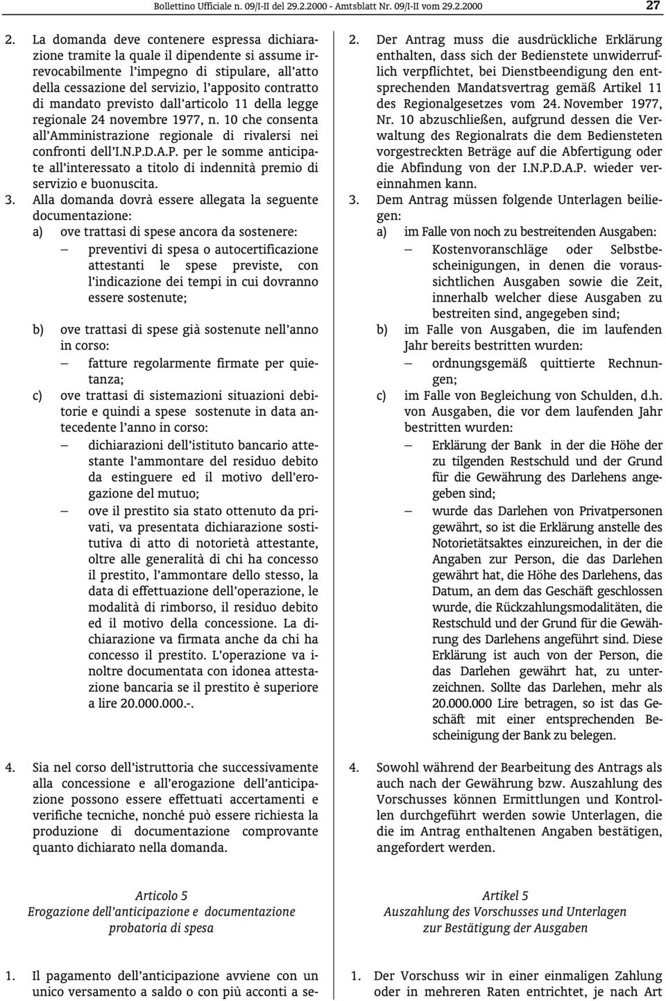 mandato previsto dall articolo 11 della legge regionale 24 novembre 1977, n. 10 che consenta all Amministrazione regionale di rivalersi nei confronti dell I.N.P.