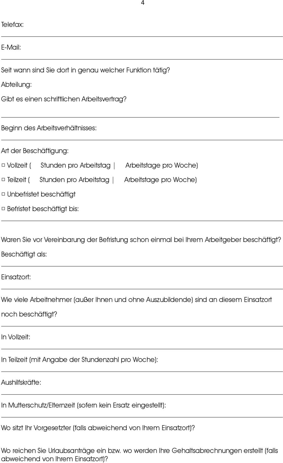 Befristet beschäftigt bis: Waren Sie vor Vereinbarung der Befristung schon einmal bei Ihrem Arbeitgeber beschäftigt?