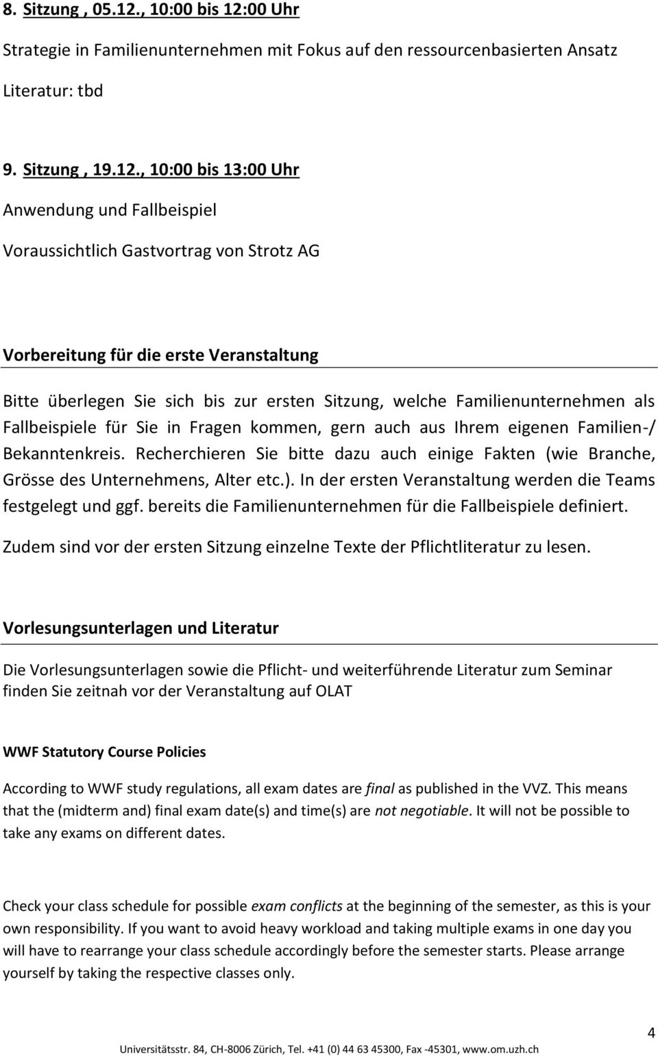 00 Uhr Strategie in Familienunternehmen mit Fokus auf den ressourcenbasierten Ansatz 9. Sitzung, 19.12.