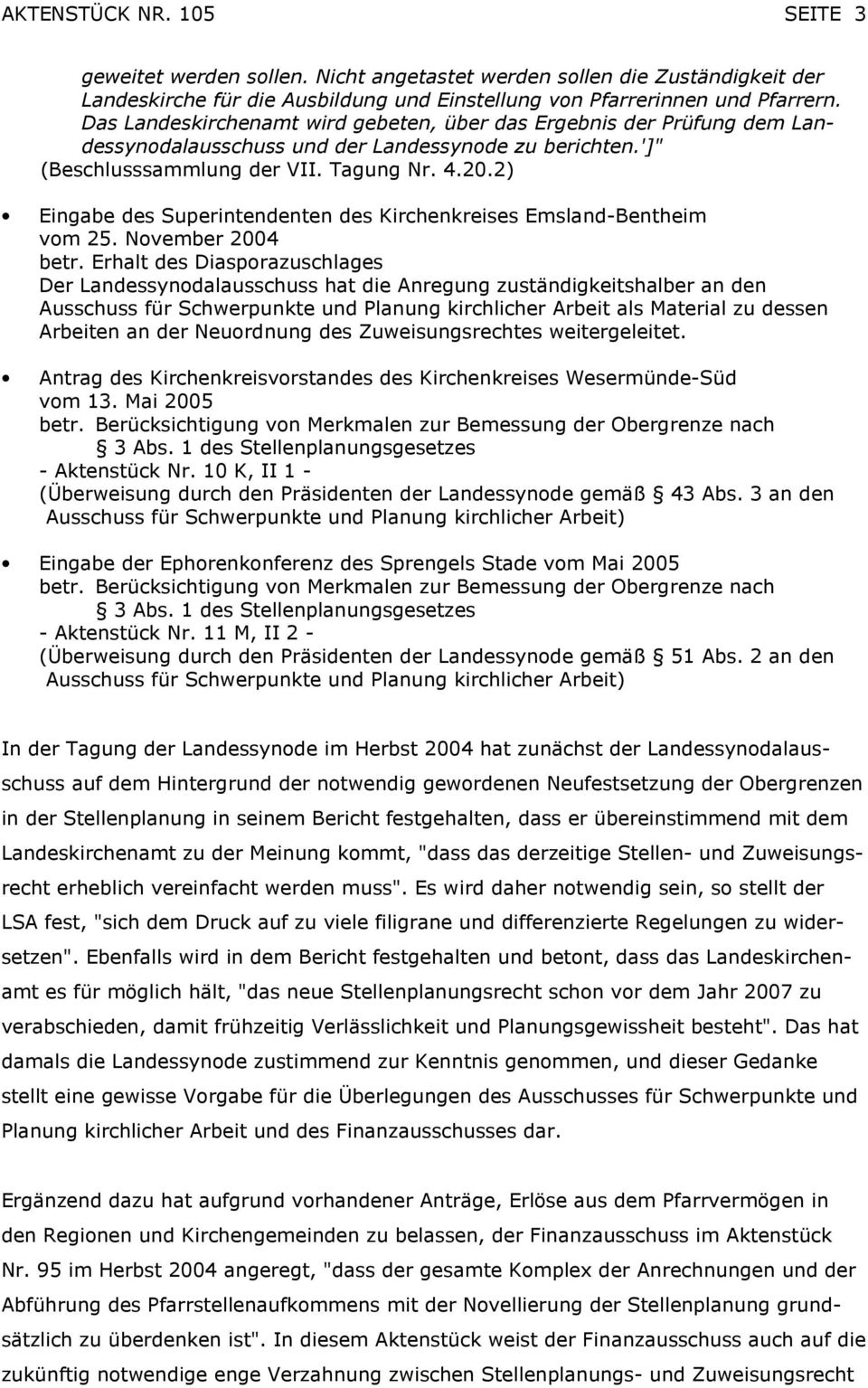 2) Eingabe des Superintendenten des Kirchenkreises Emsland-Bentheim vom 25. November 2004 betr.
