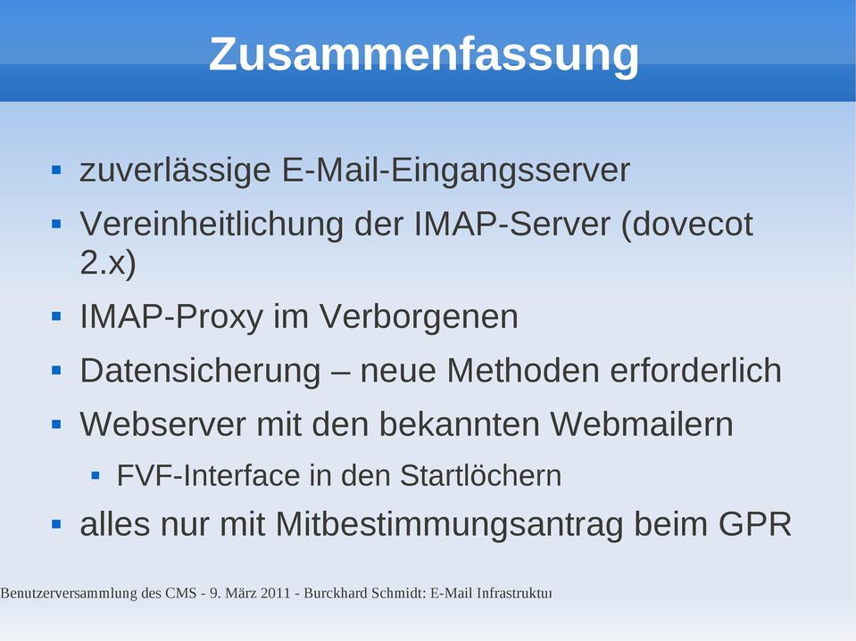 x) IMAP-Proxy im Verborgenen Datensicherung neue Methoden erforderlich