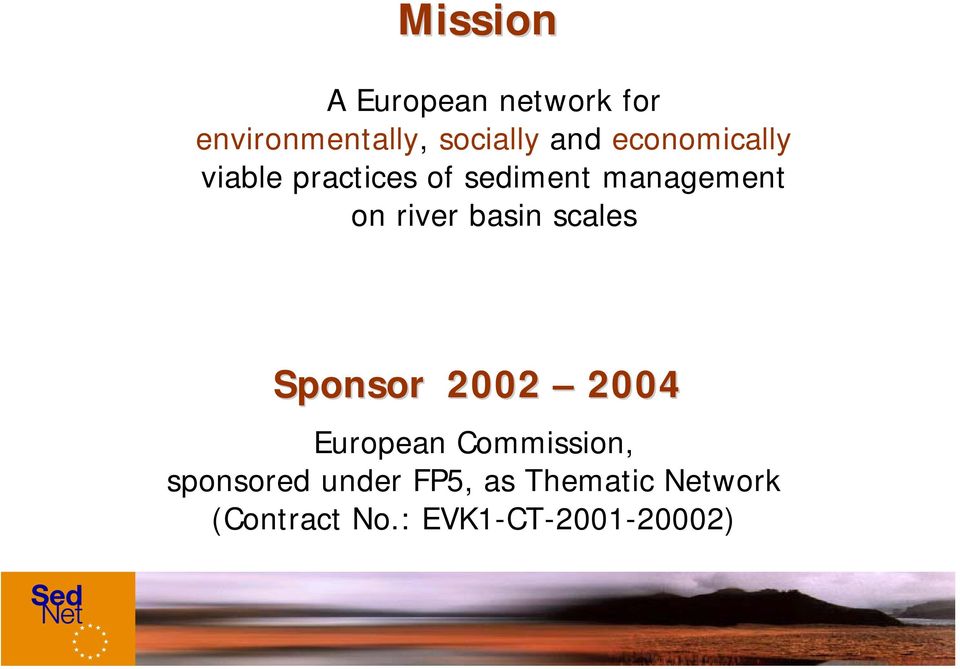 basin scales Sponsor 2002 2004 European Commission, sponsored