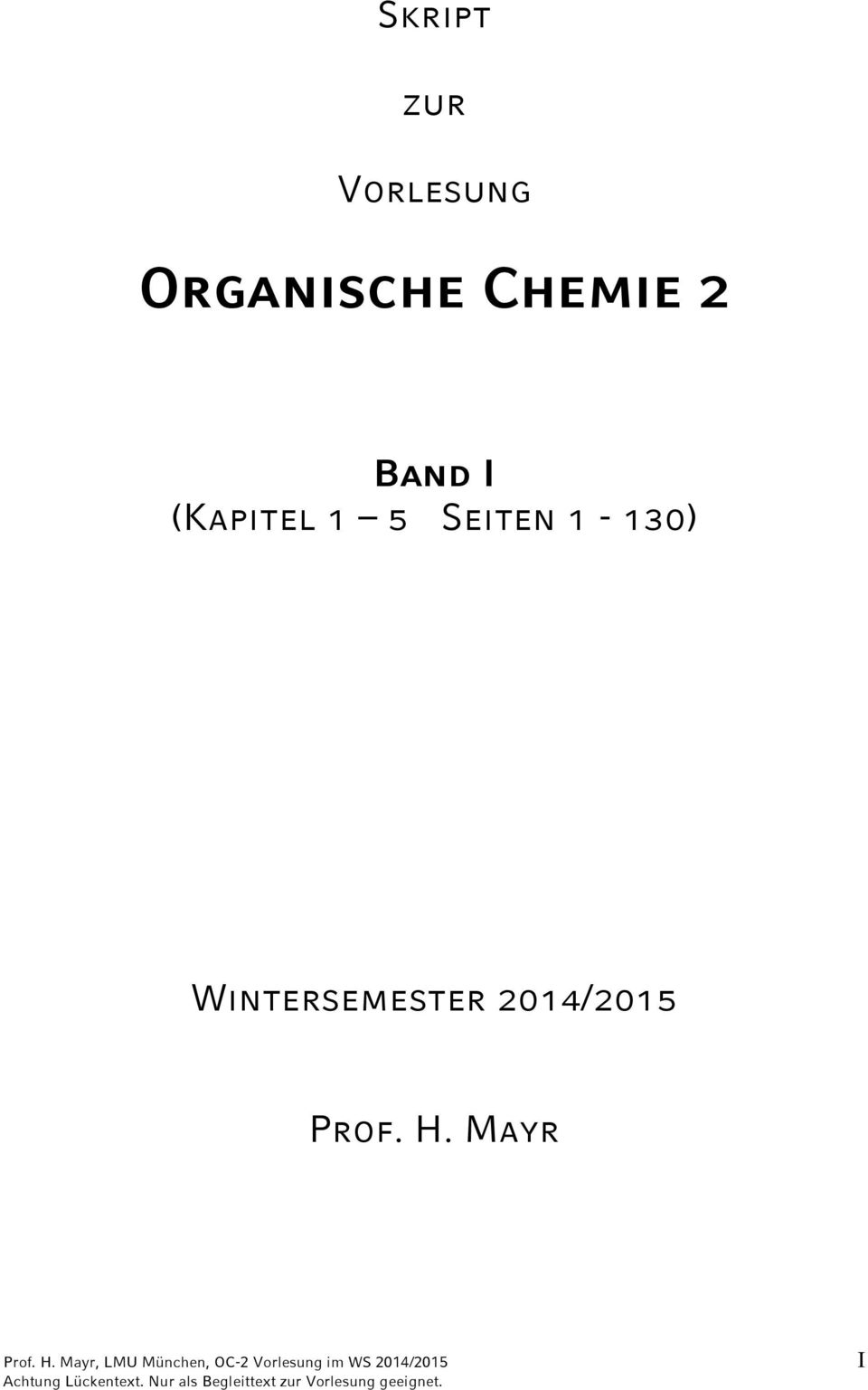 . Mayr, LMU München, -2 Vorlesung im WS 2014/2015 Achtung