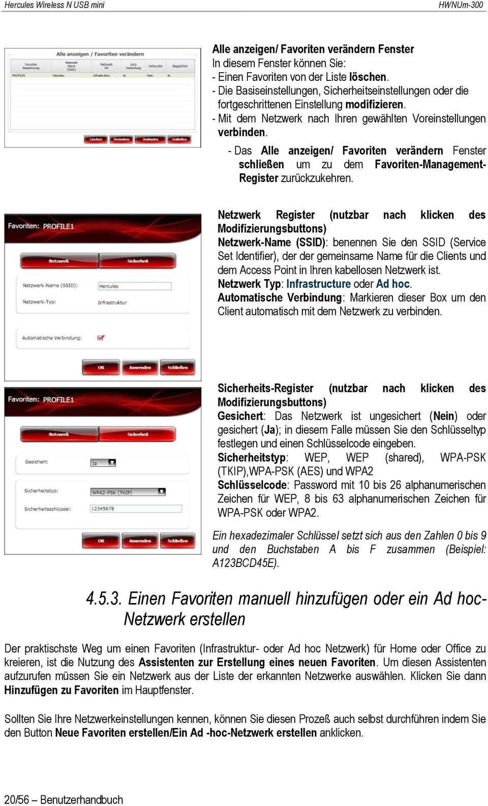 - Das Alle anzeigen/ Favoriten verändern Fenster schließen um zu dem Favoriten-Management- Register zurückzukehren.